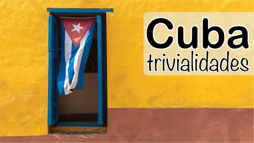Curiosidades sobre Cuba - I