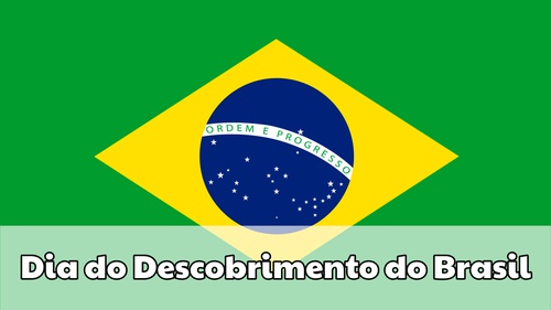 Dia do Descobrimento do Brasil - I